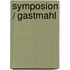 Symposion / Gastmahl