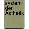System der Ästhetik by Volkelt