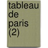 Tableau de Paris (2) door Louis-S. Bastien Mercier