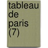 Tableau de Paris (7) door Louis-S. Bastien Mercier