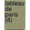 Tableau de Paris (8) door Louis-S. Bastien Mercier