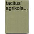 Tacitus' Agrikola...