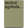 Tacitus' Agrikola... door Publius Cornelius Tacitus