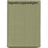 Tagsatzungspredigten door Johann Jakob Hess