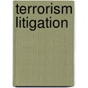 Terrorism Litigation by David J. Strachman