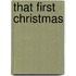 That First Christmas