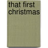 That First Christmas by Trudy J. Morgan-Cole