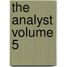 The Analyst Volume 5 by Royal Society of Chemistry