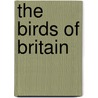 The Birds of Britain door Arthur Humble Evans