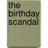 The Birthday Scandal