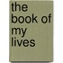 The Book of My Lives