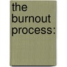 The Burnout Process: by Vinita Sinha