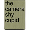 The Camera Shy Cupid by Mary Fanjoy Reid