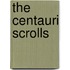 The Centauri Scrolls