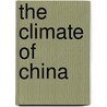 The Climate of China door Manfred Domr S.