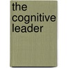 The Cognitive Leader by Roderic Hewlett