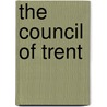 The Council of Trent by J.M. (John Mockett) Cramp