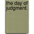 The Day of Judgment.