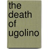 The Death of Ugolino door George William Featherstonhaugh