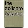The Delicate Balance door Jay Schulkin