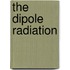 The Dipole Radiation