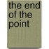 The End of the Point
