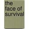 The Face Of Survival door Michael Riff