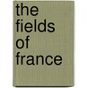 The Fields Of France door F. Robinson