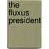 The Fluxus President