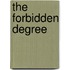 The Forbidden Degree