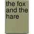 The Fox and the Hare