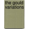 The Gould Variations door Juha Markus Mantere