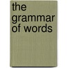 The Grammar of Words door Geert Booij