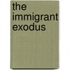 The Immigrant Exodus door Vivek Wadhwa