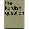 The Kurdish Question by Ioanna Exarchou