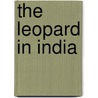 The Leopard in India door J.C. Daniel