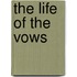 The Life of the Vows