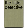 The Little Detective door Alex Lin