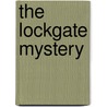 The Lockgate Mystery door Nancy Kilman