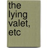 The Lying Valet, etc by David Garrick
