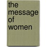 The Message of Women by Dianne Tidball
