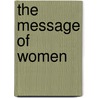 The Message of Women door Dianne Tidball