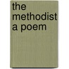 The Methodist A Poem door Evan Lloyd