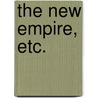 The New Empire, etc. door O. Howland