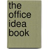 The Office Idea Book door Judy Shepard