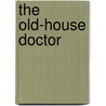 The Old-House Doctor door Christopher Evers