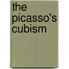 The Picasso's Cubism by Gabriel Baldovin