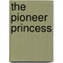 The Pioneer Princess