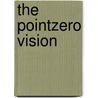 The Pointzero Vision by Rik Marselis