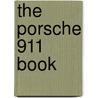 The Porsche 911 Book by Rene Staud